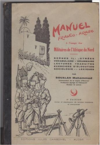 Manuel franco arabe a l usage des militaires de l afrique du nord par soualah mohammed